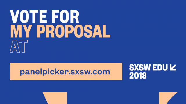 SXSW EDU 2018 PanelPicker Vote for my proposal, Instagram social media image 2.