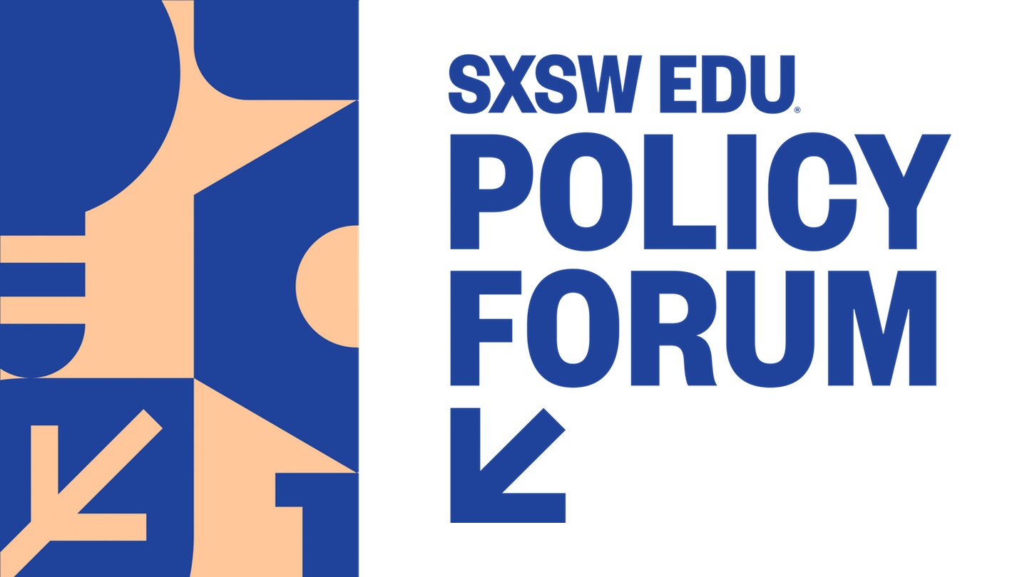 SXSW EDU 2018 Policy Forum