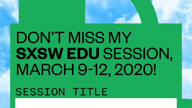 SXSW EDU 2020 Fill in the blank, Instagram story.