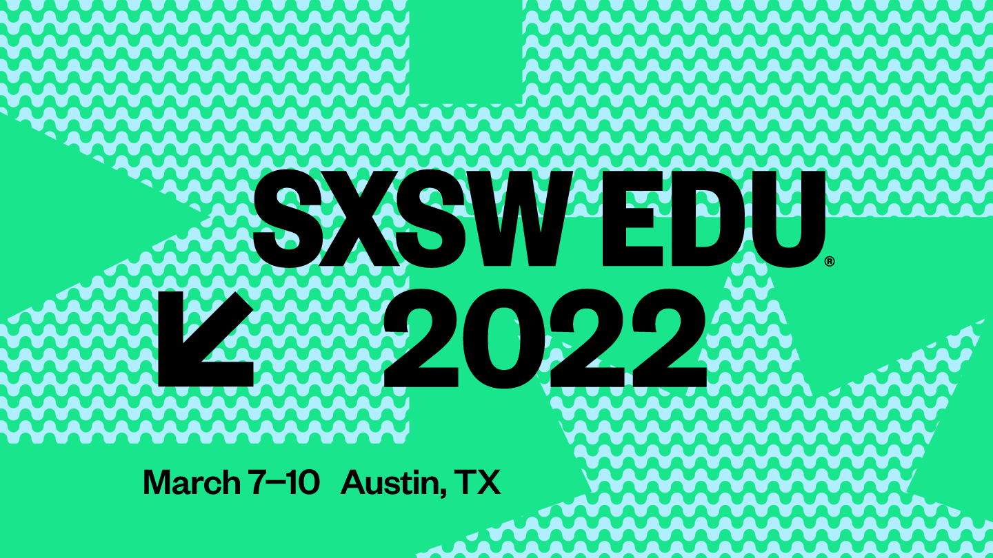 SXSW EDU 2022