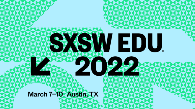 SXSW EDU 2022