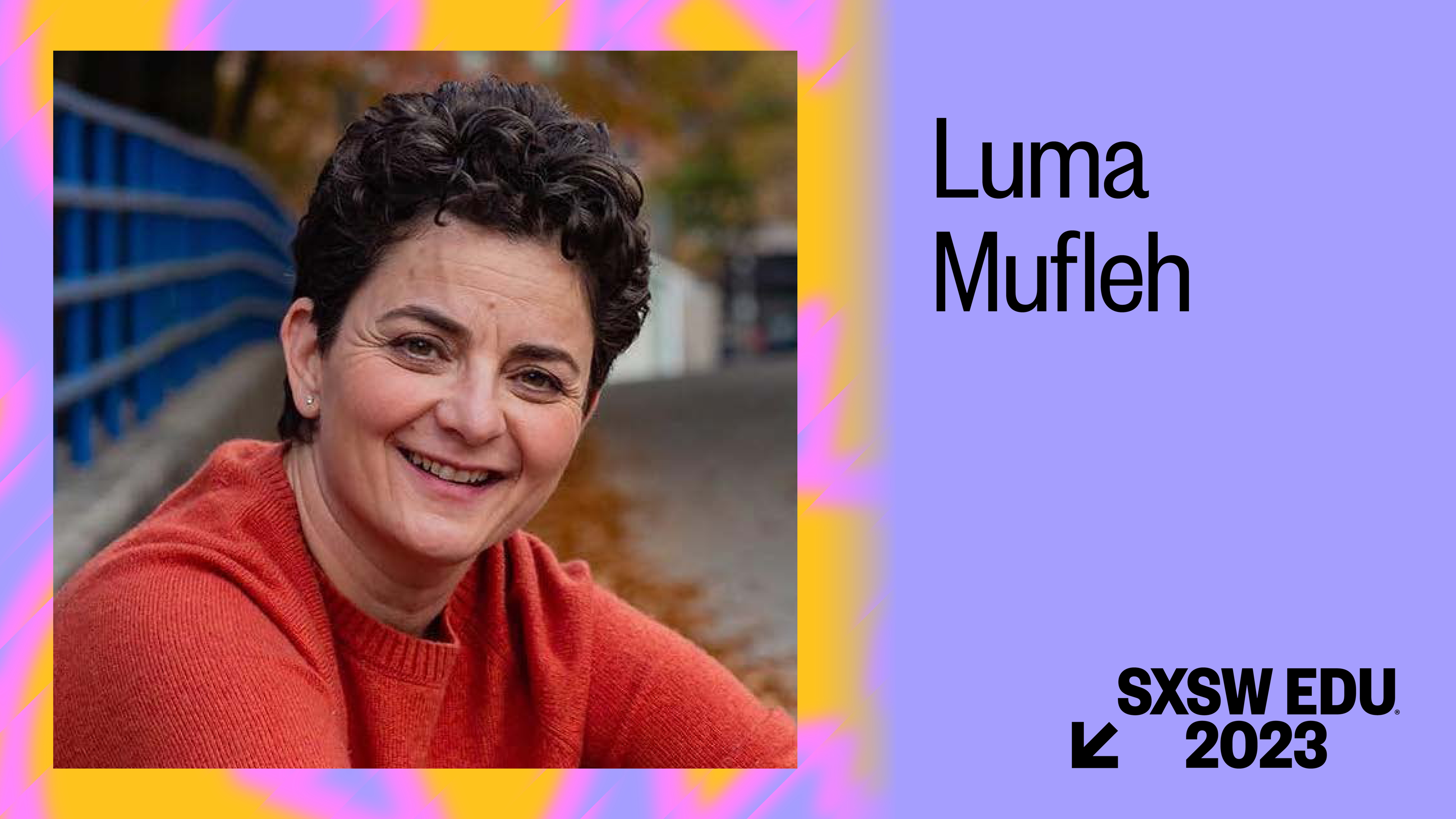 SXSW EDU 2023 Keynote Announcement - Luma Mufleh