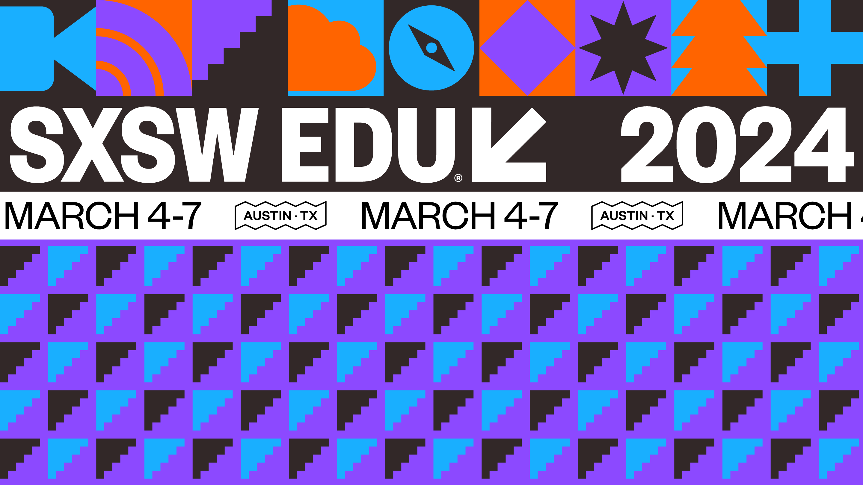 SXSW EDU March 4 - 7, 2024